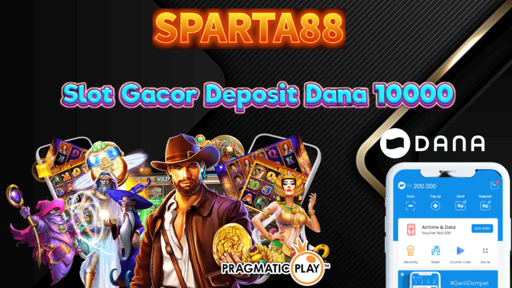 Slot Gacor Deposit Dana
