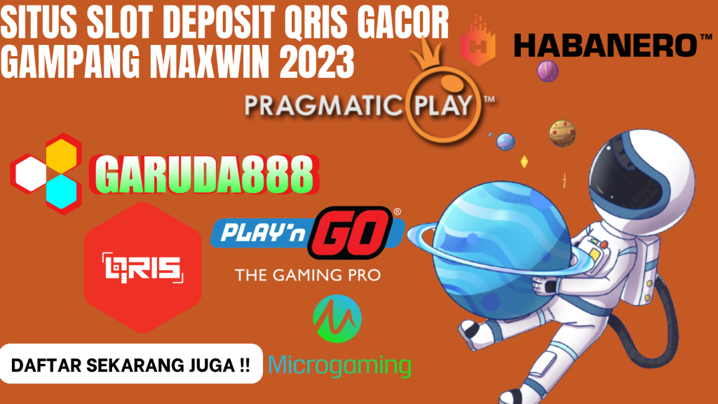 Situs Slot Deposit Qris Gacor Gampang Maxwin 2023